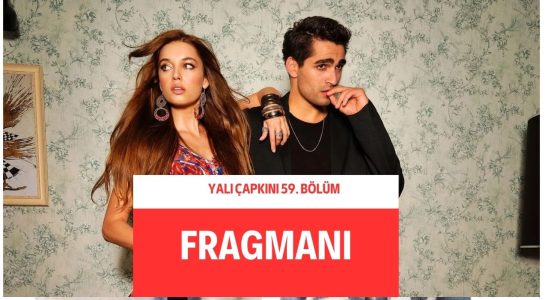 Yalı Çapkını 59. Bölüm fragmanı