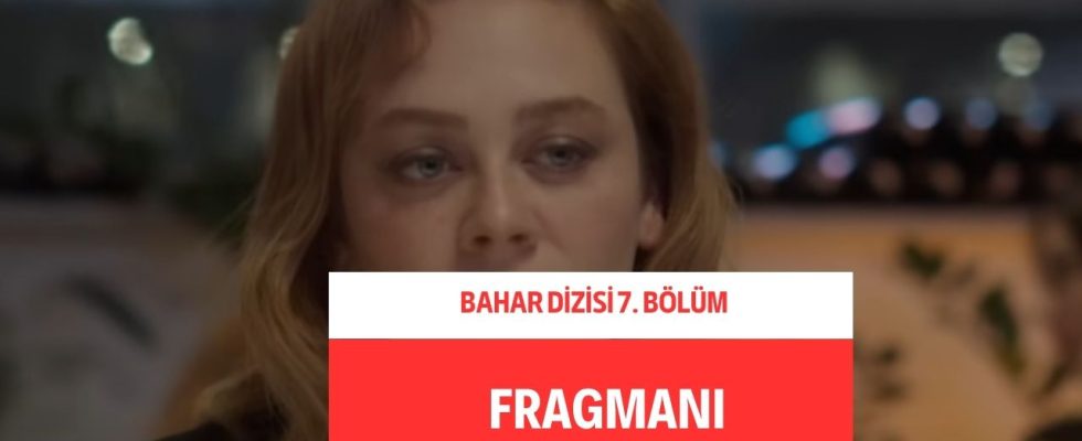 Bahar 7. Bölüm fragmanı